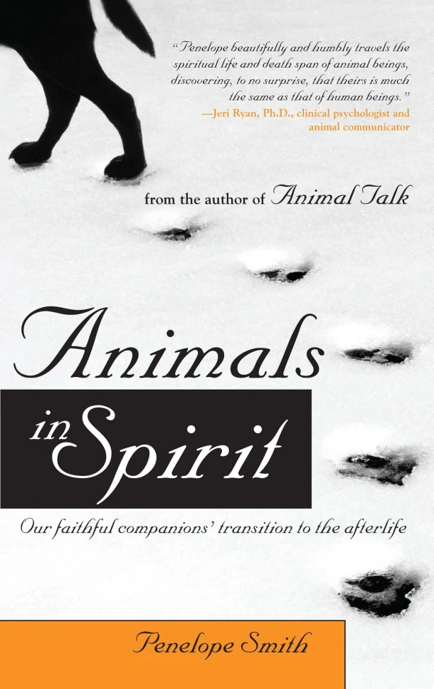 Animals in Spirit: Our Faithful Companions' Transition to the Afterlife – Penelope Smith – boek cover