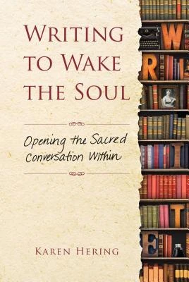 Writing to Wake the Soul – Karen Hering – boek cover