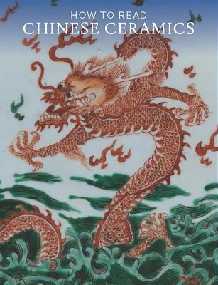 How to Read Chinese Ceramics – Denise Patry Leidy – boek cover