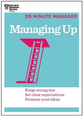 Managing Up (HBR 20-Minute Manager Series) – Harvard Business Review – boek cover