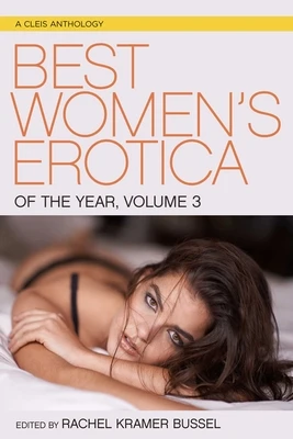 Best Women's Erotica of the Year, Volume 3 – RACHEL KRAME BUSSEL – boek cover