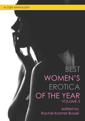 Best Women's Erotica of the Year, Volume 5 – Rachel Kramer Bussel – boek cover