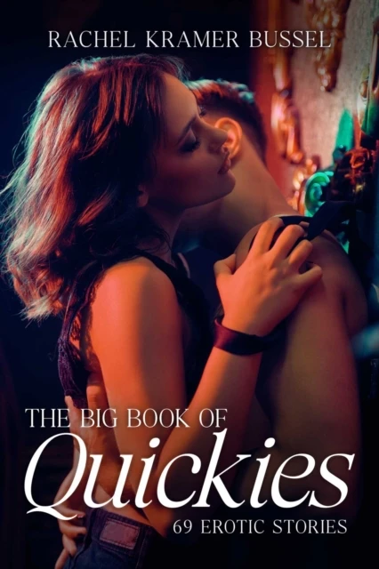 The Big Book of Quickies – Rachel Kramer Bussel – boek cover