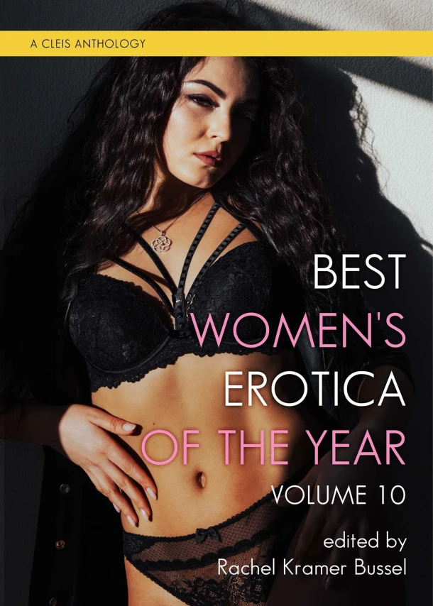 Best Women's Erotica of the Year, Volume 10 – Rachel Kramer Bussel – boek cover