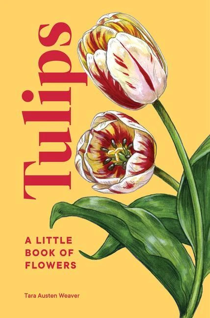 Tulips – Tara Austen Weaver – boek cover