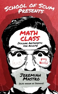 School of Scum Presents: Math Class – Jeremiah Mastro – boek cover
