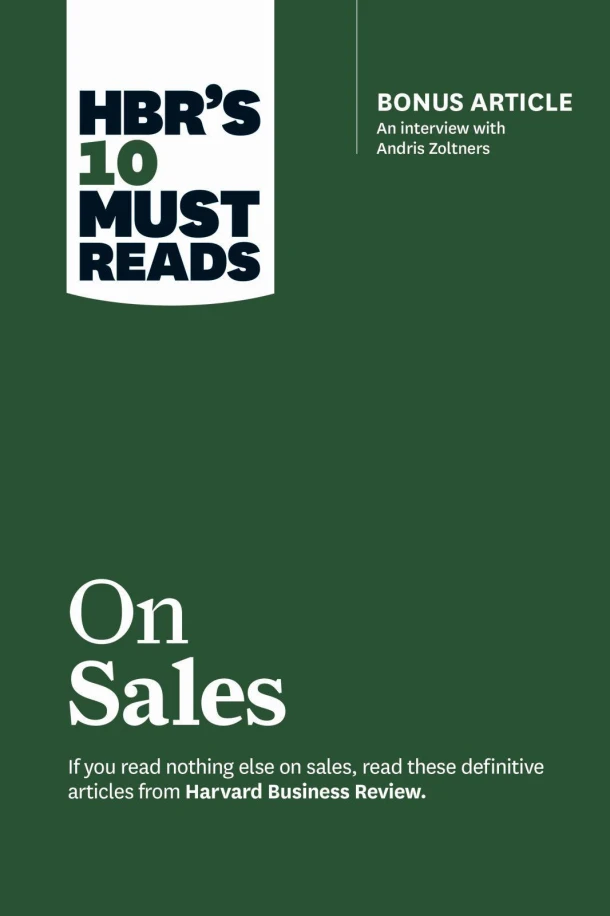 HBR's 10 Must Reads on Sales (with bonus interview of Andris Zoltners) (HBR's 10 Must Reads) – Harvard Business Review – boek cover
