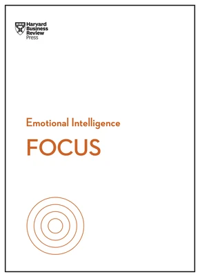 Focus (HBR Emotional Intelligence Series) – Harvard Business Review – boek cover
