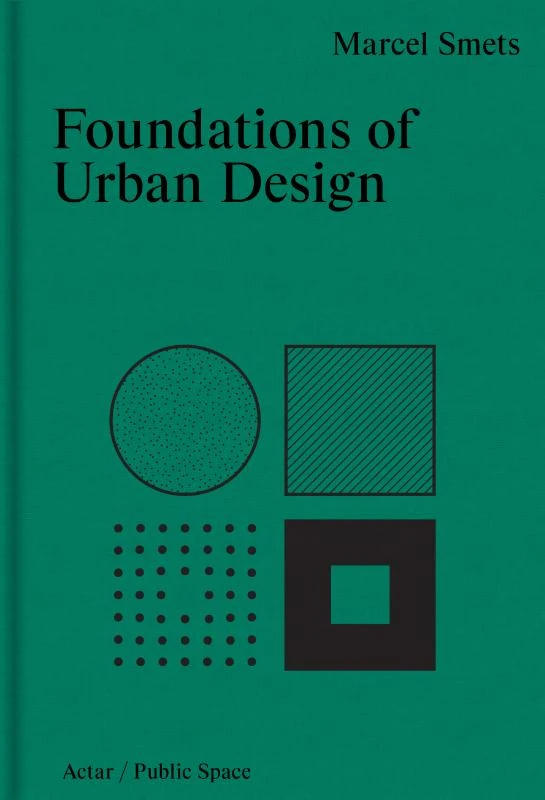 Foundations of Urban Design – Marcel Smets – boek cover