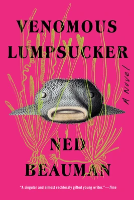 Venomous Lumpsucker – Ned Beauman – boek cover