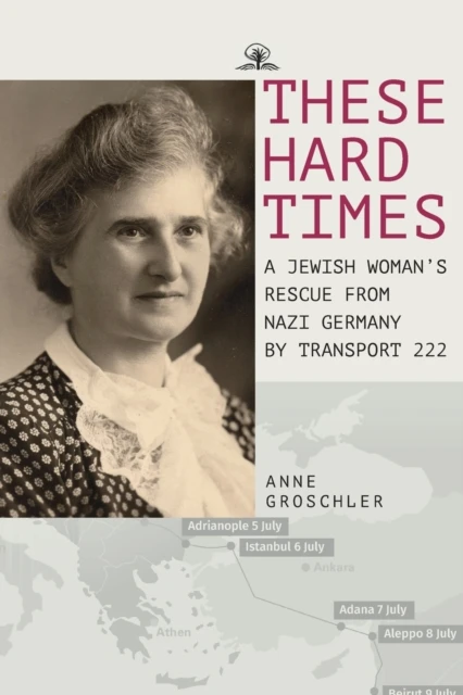 These Hard Times – Anne Groschler – boek cover