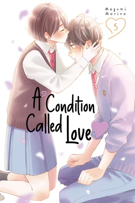 A Condition Called Love 5 – Megumi Morino – boek cover