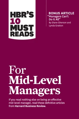 HBR's 10 Must Reads for Mid-Level Managers – Harvard Business Review – boek cover
