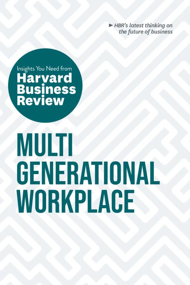 Multigenerational Workplace: The Insights You Need from Harvard Business Review – Harvard Business Review – boek cover