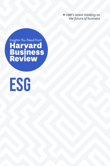 ESG: The Insights You Need from Harvard Business Review – Harvard Business Review – boek cover