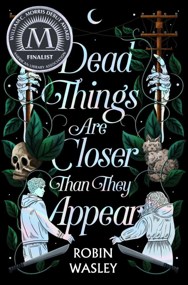 Dead Things Are Closer Than They Appear – Robin Wasley – boek cover