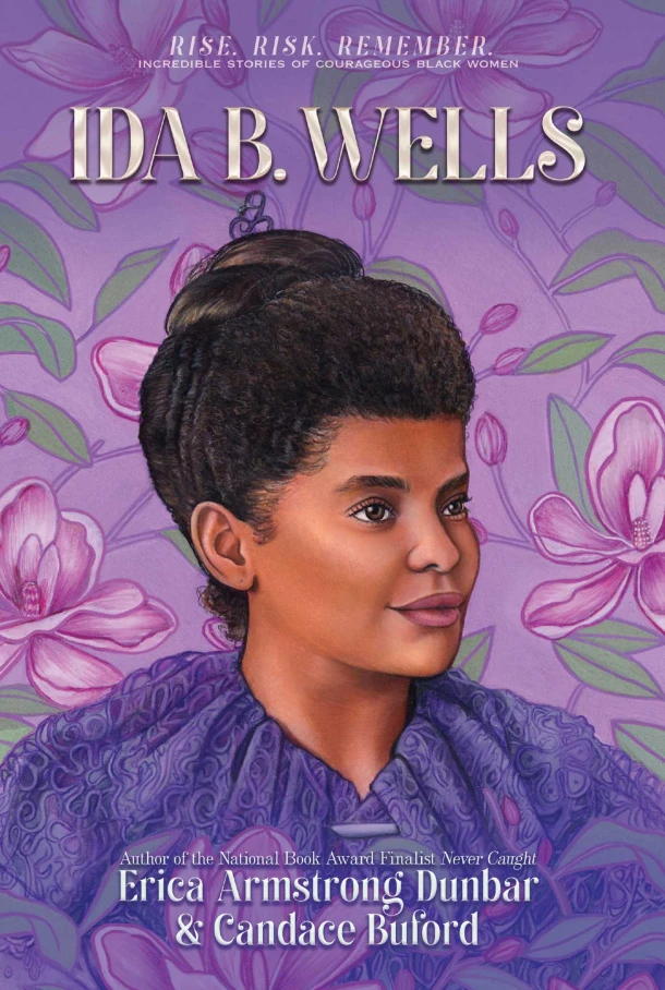 Ida B. Wells: Journalist, Advocate & Crusader for Justice – Erica Armstrong Dunbar – boek cover