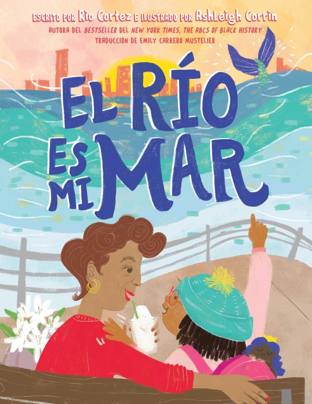 El Río Es Mi Mar (the River Is My Ocean) – Rio Cortez – boek cover