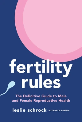 Fertility Rules – Leslie Schrock – boek cover