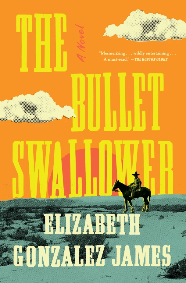 The Bullet Swallower – Elizabeth Gonzalez James – boek cover