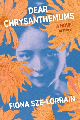 Dear Chrysanthemums – Fiona Sze-Lorrain – boek cover