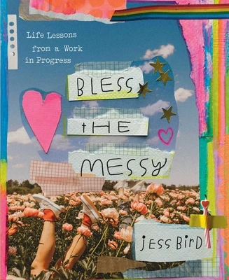 Bless the Messy – Jess Bird – boek cover