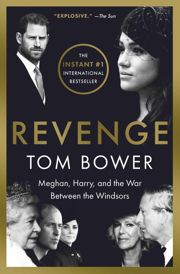 Revenge: Meghan, Harry, and the War Between the Windsors – Tom Bower – boek cover