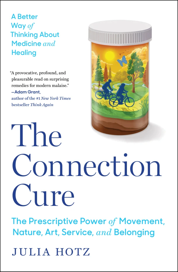 The Connection Cure: The Prescriptive Power of Movement, Nature, Art, Service, and Belonging – Julia Hotz – boek cover