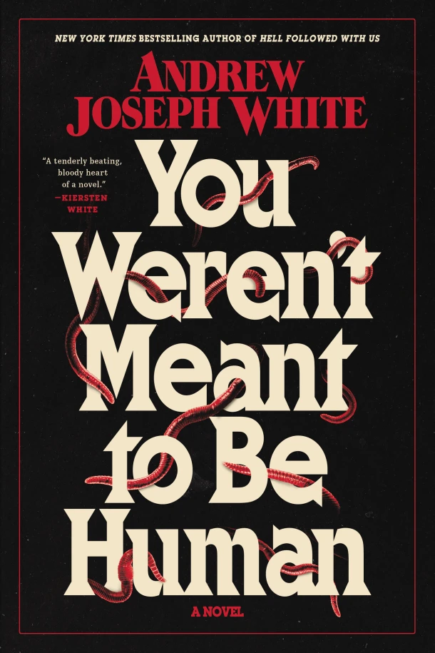 You Weren't Meant to Be Human – Andrew Joseph White – boek cover