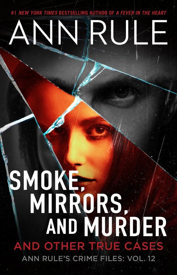 Smoke, Mirrors, and Murder – Ann Rule – boek cover