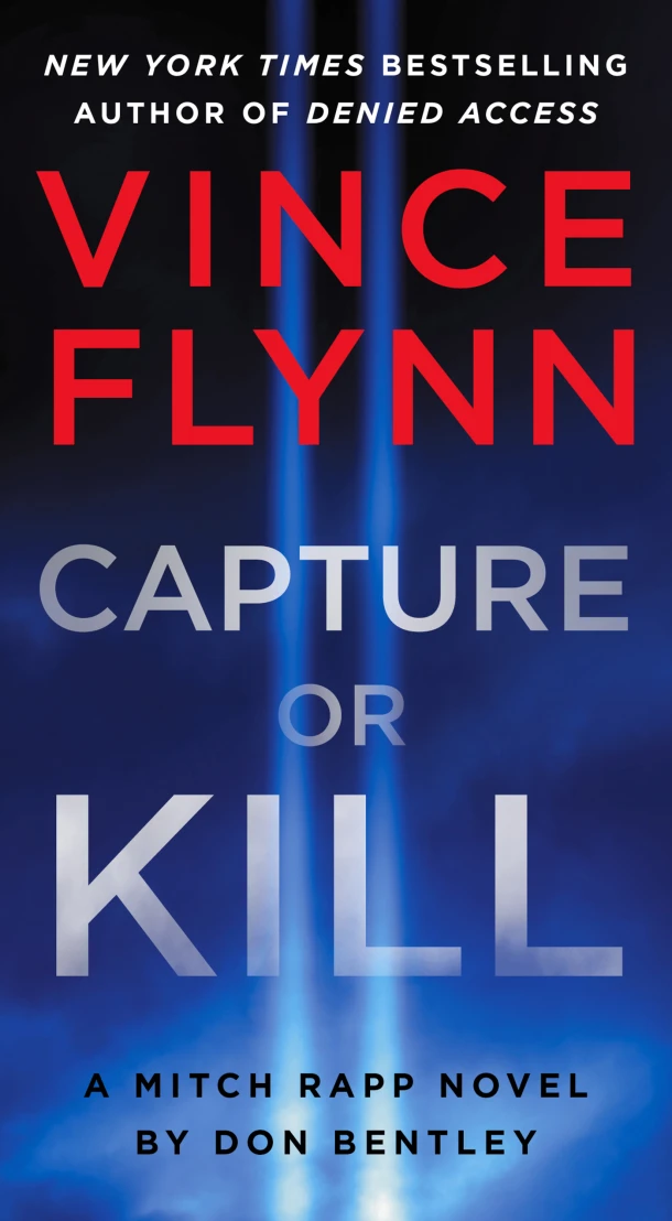 Capture or Kill: A Mitch Rapp Novel by Don Bentley – Vince Flynn – boek cover