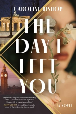 The Day I Left You – Caroline Bishop – boek cover