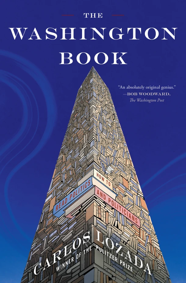 The Washington Book: How to Read Politics and Politicians – Carlos Lozada – boek cover