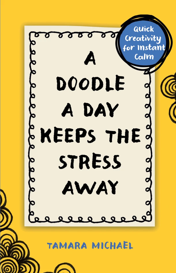 Michael, T: Doodle a Day Keeps the Stress Away – Tamara Michael – boek cover