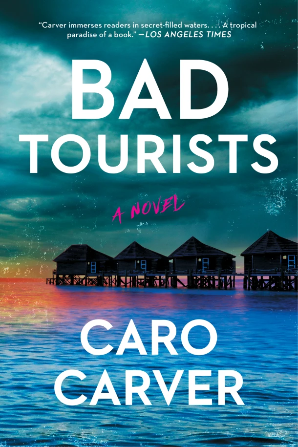 Carver, C: Bad Tourists – Caro Carver – boek cover