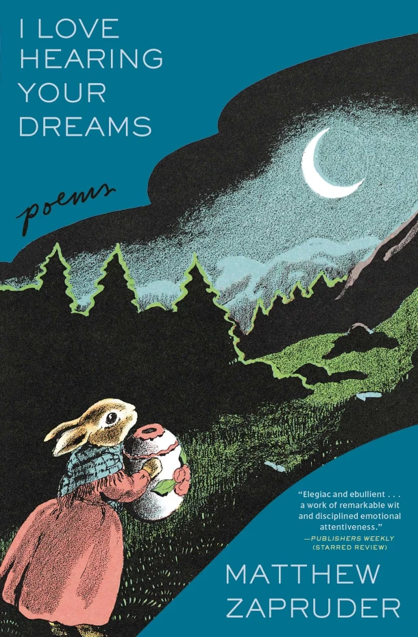 I Love Hearing Your Dreams – Matthew Zapruder – boek cover
