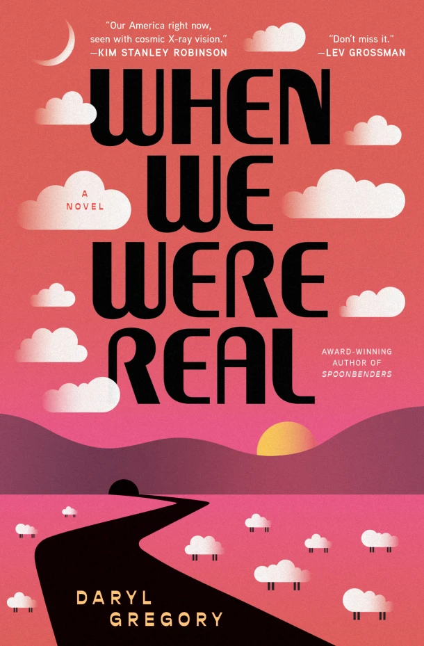 When We Were Real – Daryl Gregory – boek cover