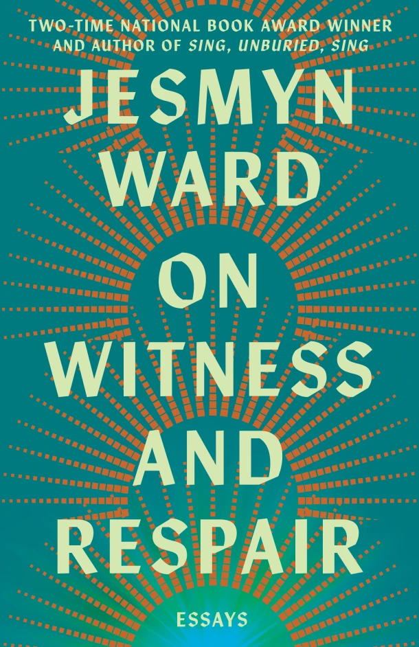 On Witness and Respair – Jesmyn Ward – boek cover