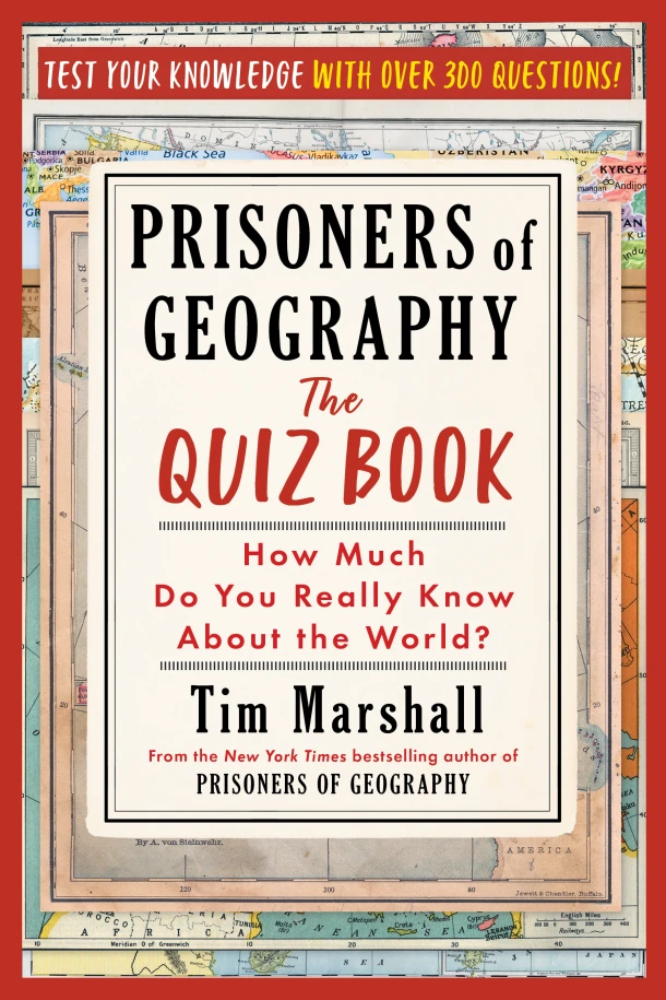 Prisoners of Geography: The Quiz Book: How Much Do You Really Know about the World? – Tim Marshall – boek cover