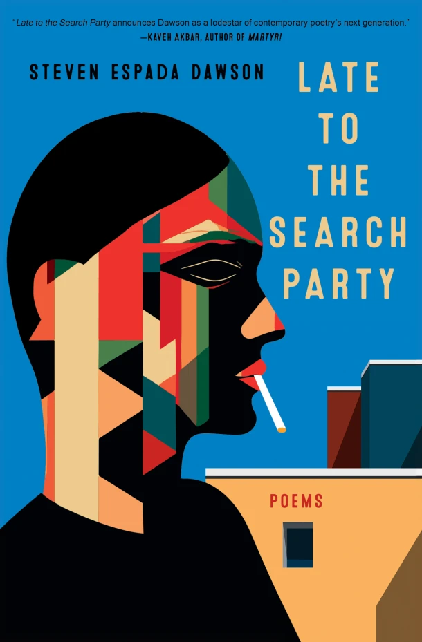 Late to the Search Party: Poems – Steven Espada Dawson – boek cover