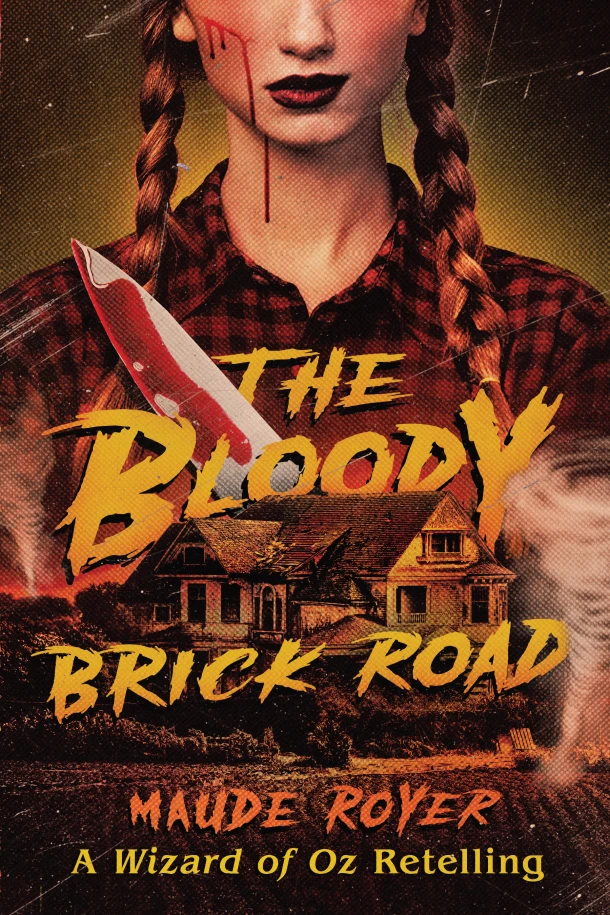 Royer, M: Bloody Brick Road – Maude Royer – boek cover