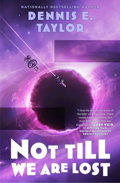 Not Till We Are Lost – Dennis E. Taylor – boek cover