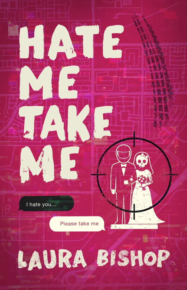Hate Me Take Me – Laura Bishop – boek cover