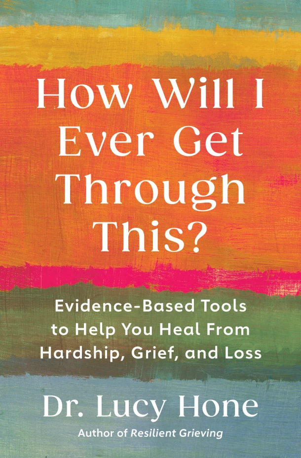 How Will I Ever Get Through This? – Dr. Lucy Hone – boek cover