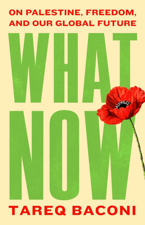 What Now – Tareq Baconi – boek cover