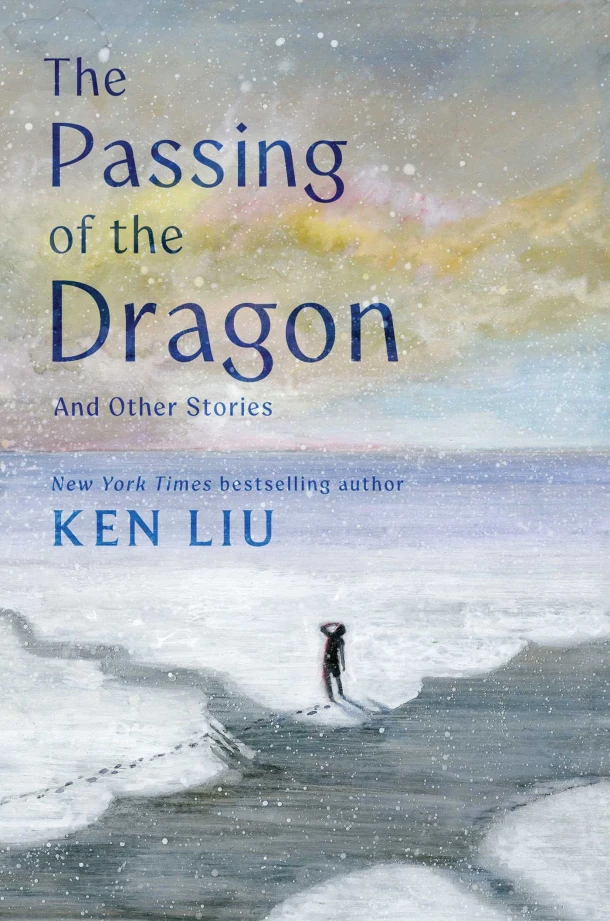 The Passing of the Dragon and Other Stories – Ken Liu – boek cover