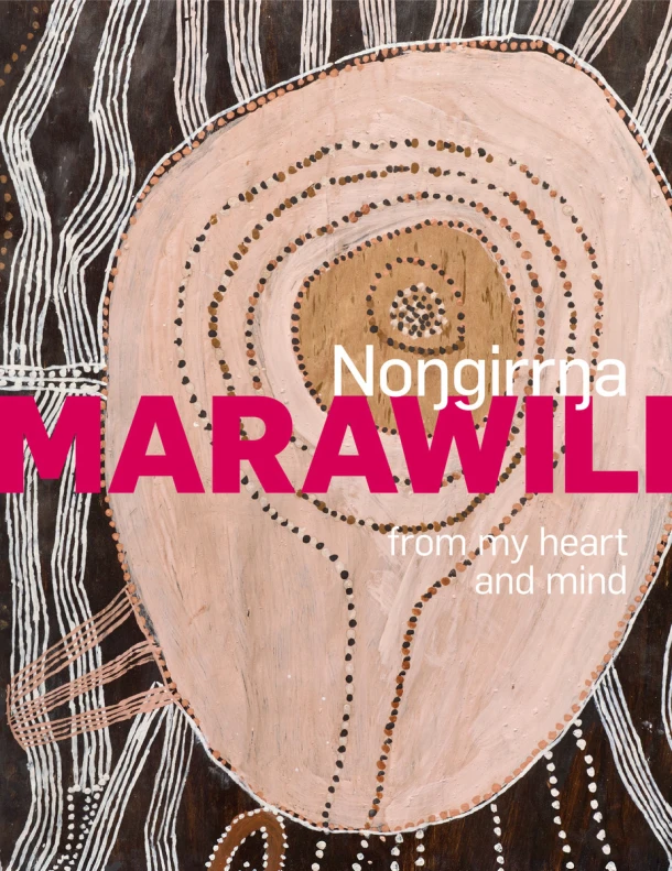 Nongirrna Marawili: from my heart and mind – Cara Pinchbeck – boek cover