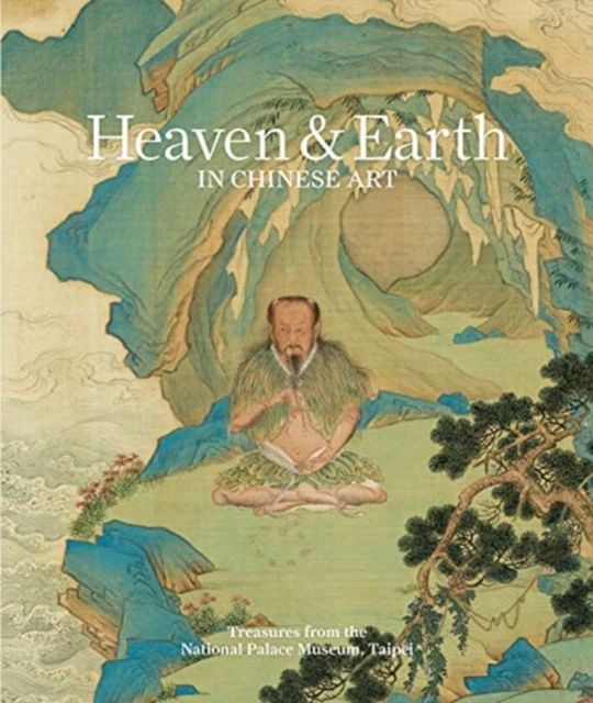 Heaven & earth in Chinese art – Yin Cao – boek cover