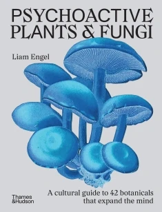 Psychoactive Plants and Fungi – Liam Engel – boek cover