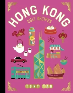 Hong Kong Cult Recipes (mini) – Tony Tan – boek cover